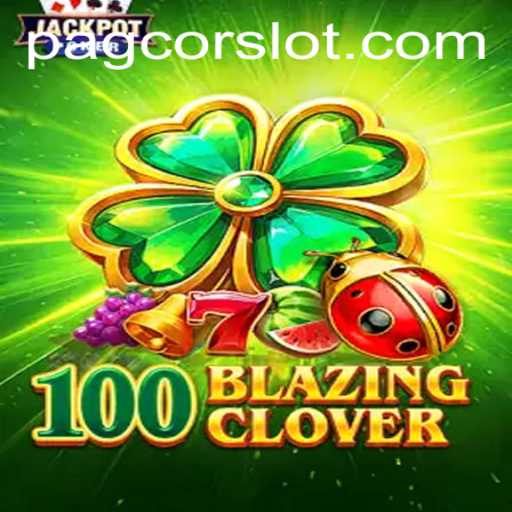 Exploring the Thrilling World of 100BlazingClover: A Deep Dive into Gameplay and Features